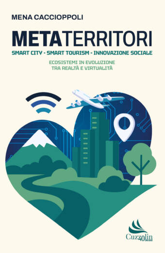 Metaterritori. Smart City- Smart Tourism-Innovazione sociale